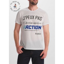 T-shirt j'peux pas je m'en vais chez action - homme