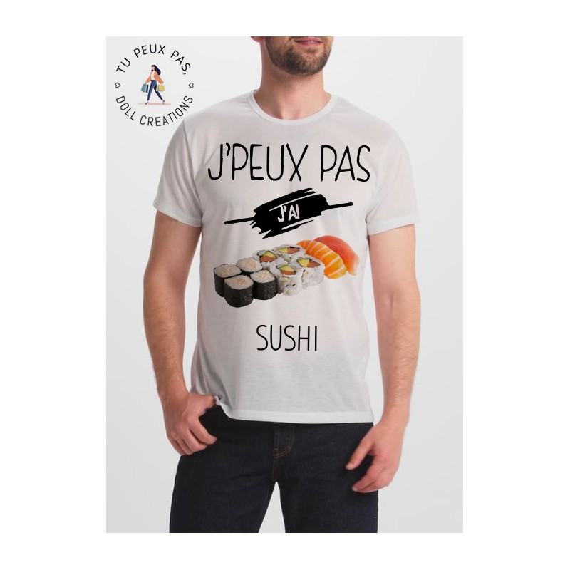 t-shirt je peux pas j'ai sushi - cadeau homme