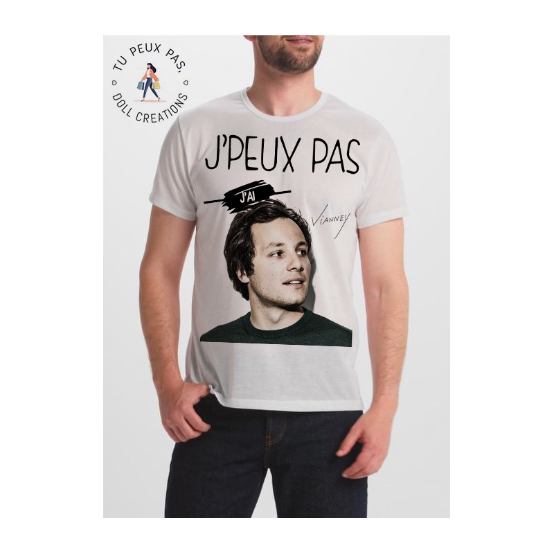 T-shirt j'peux pas J'ai vianney - cadeau homme