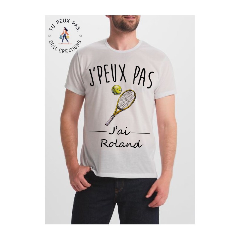 T-shirt j'peux pas j'ai Roland - cadeau homme tennis