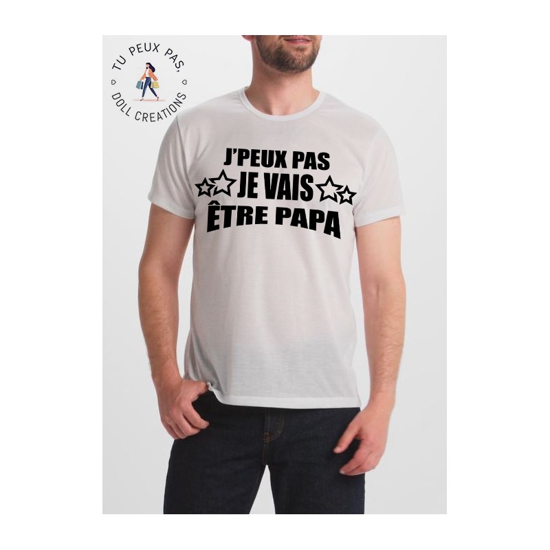 T-shirt j'peux pas je vais être Papa - cadeau homme
