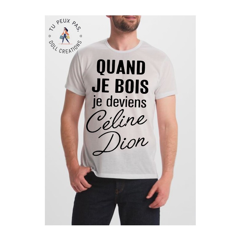 T-shirt imprimé citation quand je bois je deviens céline dion - Homme
