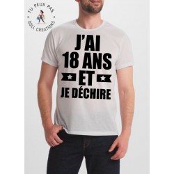 T-shirt j'peux j'ai  18 ans et je déchire - cadeau homme anniversaire