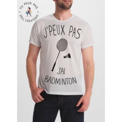 T-shirt j'peux pas j'ai badminton - cadeau homme