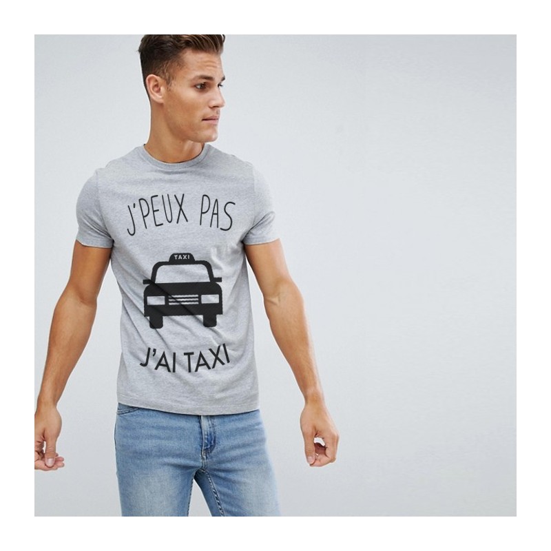 T-shirt j'peux pas j'ai pas j'ai Taxi- cadeau homme voiture