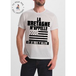 T-Shirt La bretagne m'appelle et je dois y aller - cadeaux breton