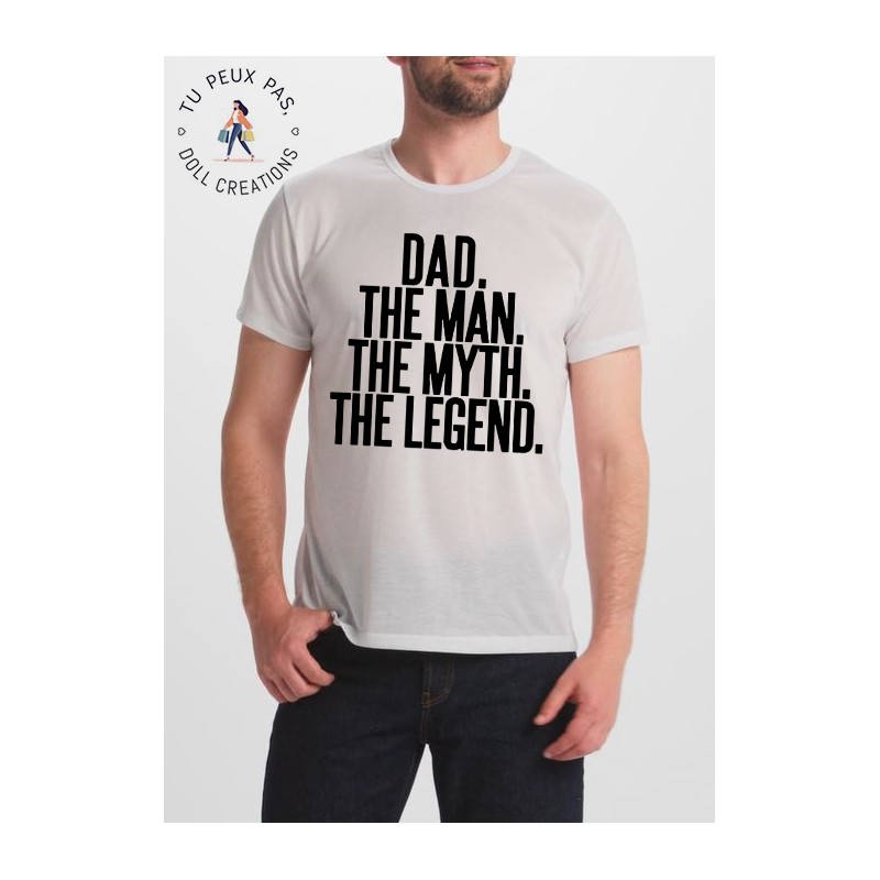 T-Shirt Dad The Man The Myth The Legend - cadeaux pour Papa homme drôle