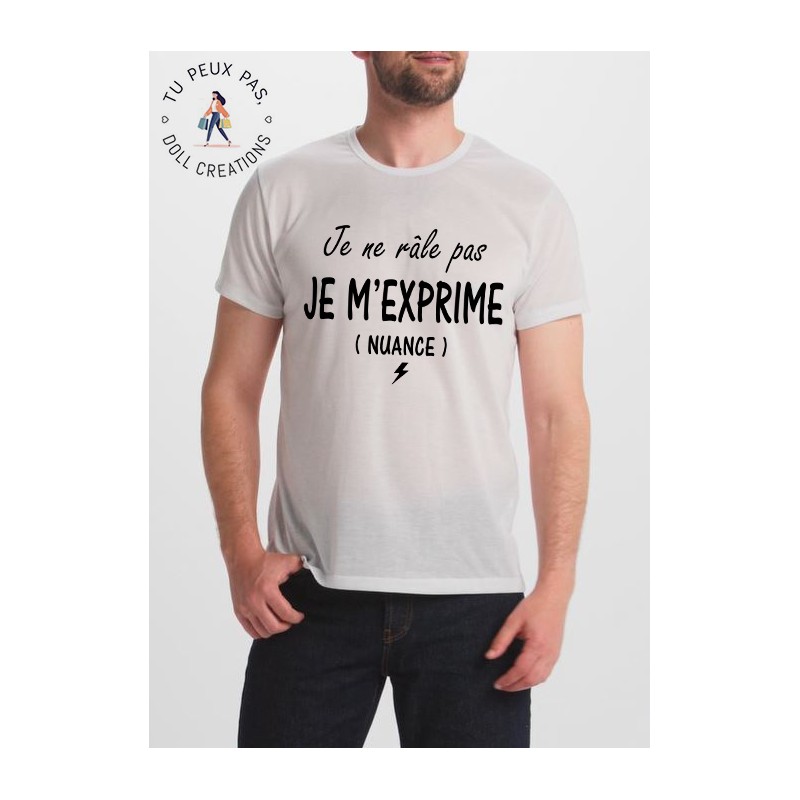 T-shirt je ne rale pas je m'exprime - cadeau homme