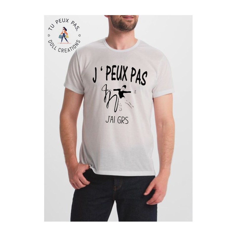 t-shirt je peux pas j'ai GRS gymnastique rythmique - cadeau homme