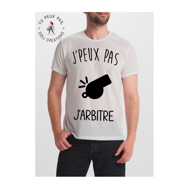 T-shirt j'peux pas J'arbitre - cadeau homme