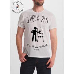 T-shirt j'peux pas je suis un artiste - cadeau homme