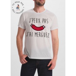 T-shirt j'peux pas j'ai pas j'ai merguez - cadeau homme viande