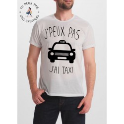 T-shirt j'peux pas j'ai pas j'ai Taxi- cadeau homme voiture