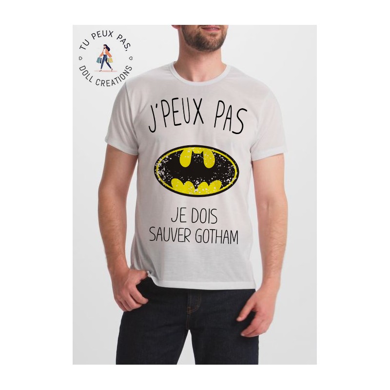 T-shirt j'peux pas Je dois sauver Gotham - cadeau homme comics
