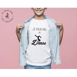 T-shirt Je peux pas j'ai danse - Cadeau enfant fille et garçon