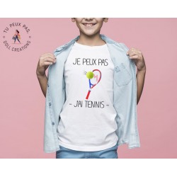 T-shirt Je peux pas j'ai tennis - Cadeau enfant fille et garçon