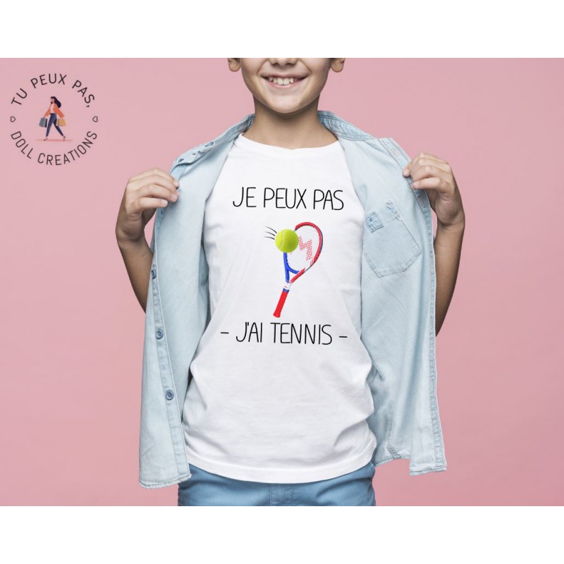 T-shirt Je peux pas j'ai tennis - Cadeau enfant fille et garçon