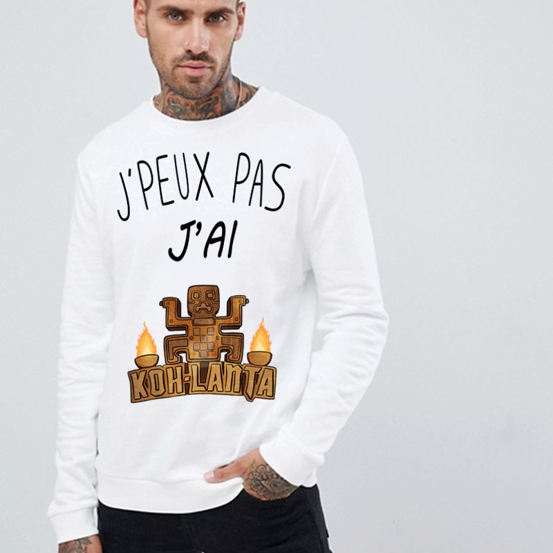 Sweat shirt - J'peux pas j'peux pas j'ai Koh Lanta
