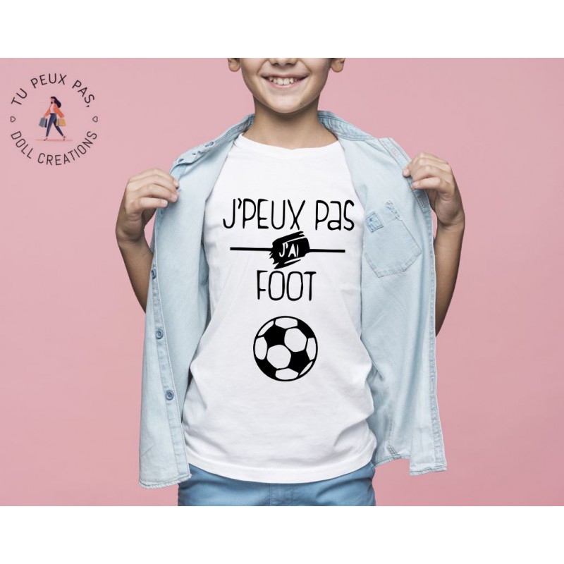 T-shirt Je peux pas j'ai foot sport - Cadeau enfant fille et garçon