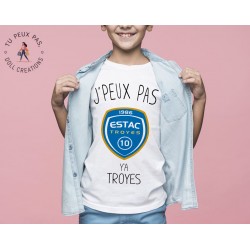 T-shirt Je peux pas j'ai y a Troyes foot sport - Cadeau enfant fille et garçon