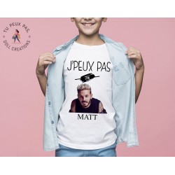 T-shirt Je peux pas j'ai Matt Pokora - Cadeau enfant fille et garçon