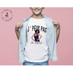 T-shirt Je peux pas j'ai Jenifer - Cadeau enfant fille et garçon