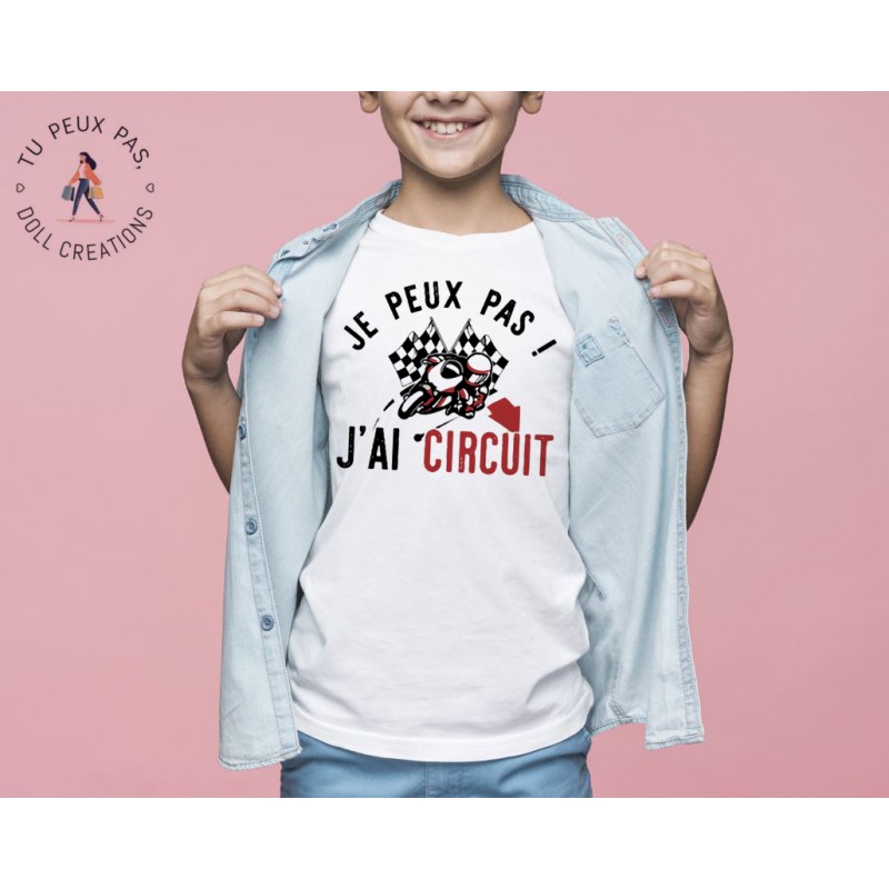 T-shirt Je peux pas j'ai circuit - Cadeau enfant fille et garçon