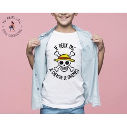 T-shirt Je peux pas je cherche le one piece manga - Cadeau enfant fille et garçon