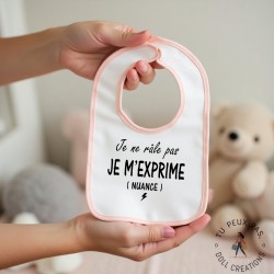 Bavoir Je ne râle pas je m'exprime - Rose ou Bleu
