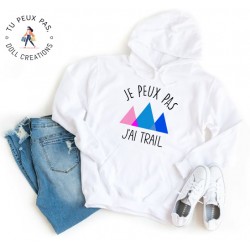 Sweat à Capuche Je peux pas j'ai trail sport - Homme ou Femme