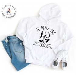 Sweat à Capuche Je peux pas j'ai crossfit - Homme ou Femme