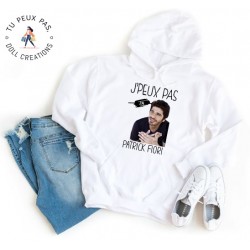Sweat à Capuche Je peux pas j'ai Patrick Fiori - Homme ou Femme