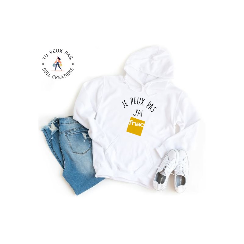 Sweat à Capuche Je peux pas j'ai fnac - Homme ou Femme