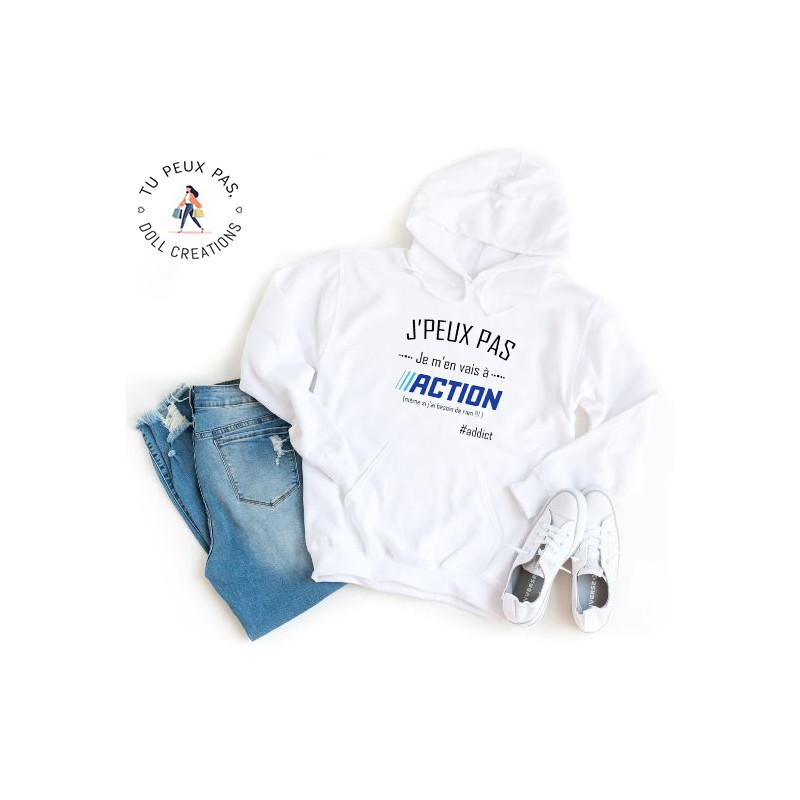 Sweat à Capuche Je peux pas j'ai action - Homme ou Femme