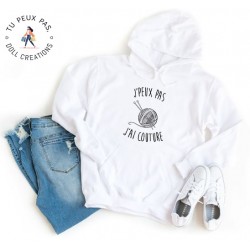 Sweat à Capuche Je peux pas j'ai couture - Homme ou Femme