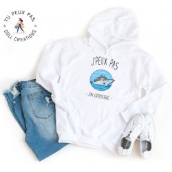 Sweat à Capuche Je peux pas j'ai croisière - Homme ou Femme