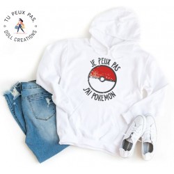 Sweat à Capuche Je peux pas j'ai pokemon - Homme ou Femme