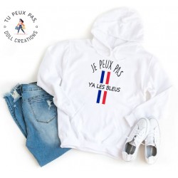 Sweat à Capuche Je peux pas y a les bleus Foot - Homme ou Femme