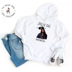 Sweat à Capuche Je peux pas j'ai Aya Nakamura - Homme ou Femme