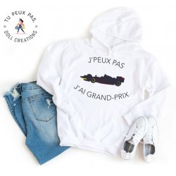 Sweat à Capuche Je peux pas j'ai grand prix - Homme ou Femme