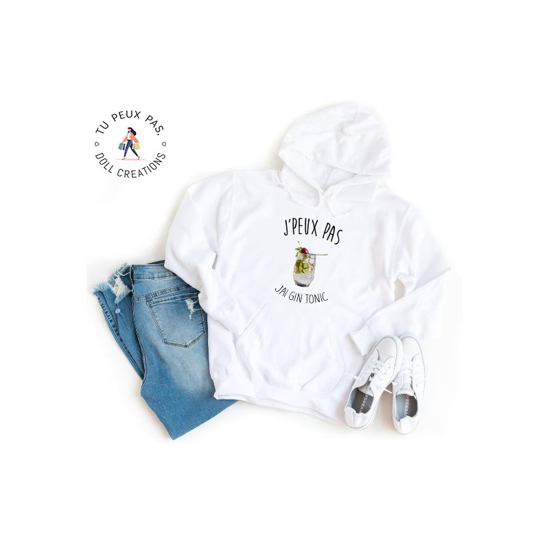 Sweat à Capuche Je peux pas j'ai Gin Tonic - Homme ou Femme