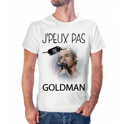 T-shirt j'peux pas J'ai Goldman - cadeau homme