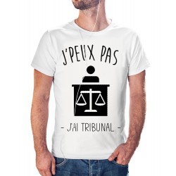 T-shirt j'peux pas J'ai tribunal - justice - cadeau homme