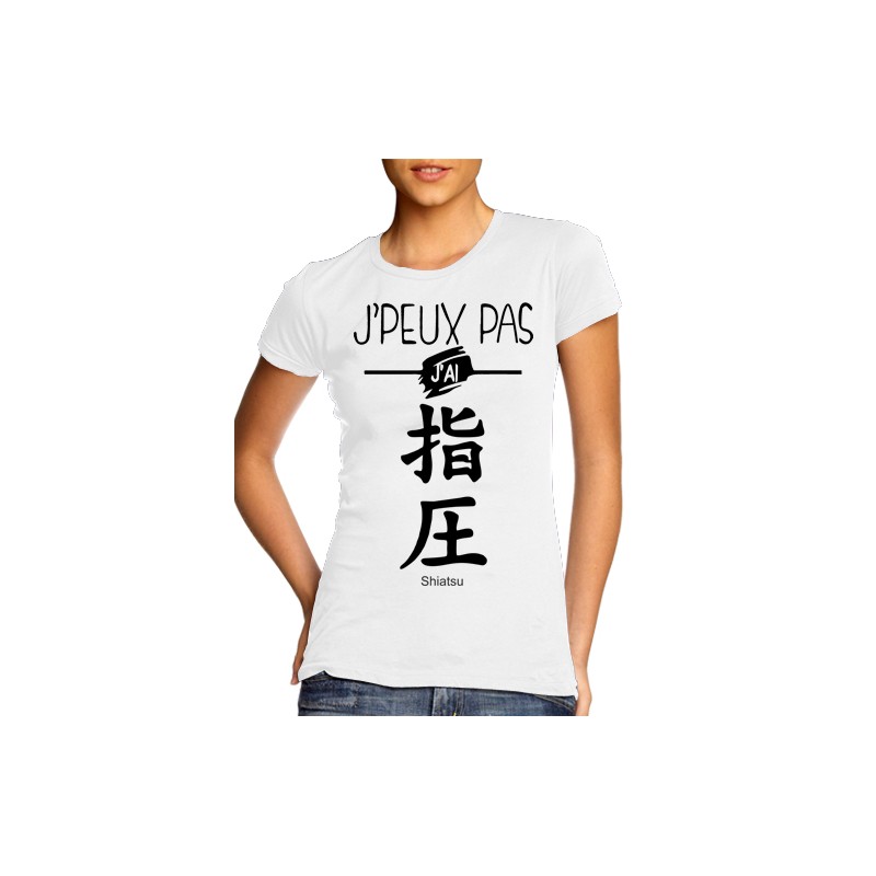T-Shirt j'peux pas j'ai Shiatsu - Femme