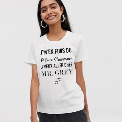 T-Shirt je m'en fous du prince charmant je veux christian grey  - Femme