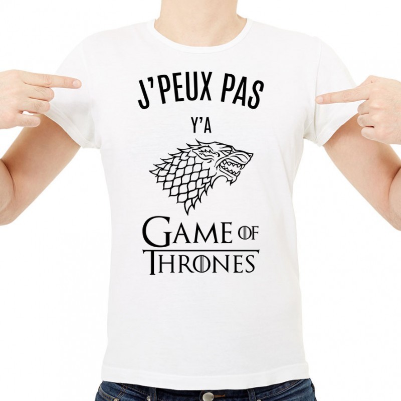 t-shirt je peux pas y'a game of thrones - cadeau homme