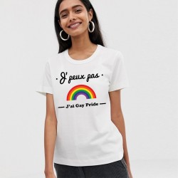 T-Shirt je peux pas j'ai gay pride - Femme