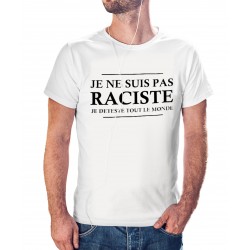 T-shirt je ne suis pas raciste je deteste tout le monde