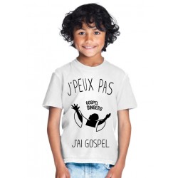 T-shirt Je peux pas j'ai gospel - Cadeau enfant fille et garçon