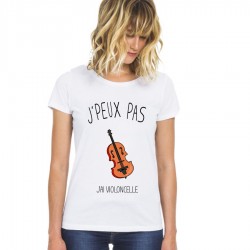 T-Shirt j'peux pas j'ai violoncelle - Femme instrument de musique